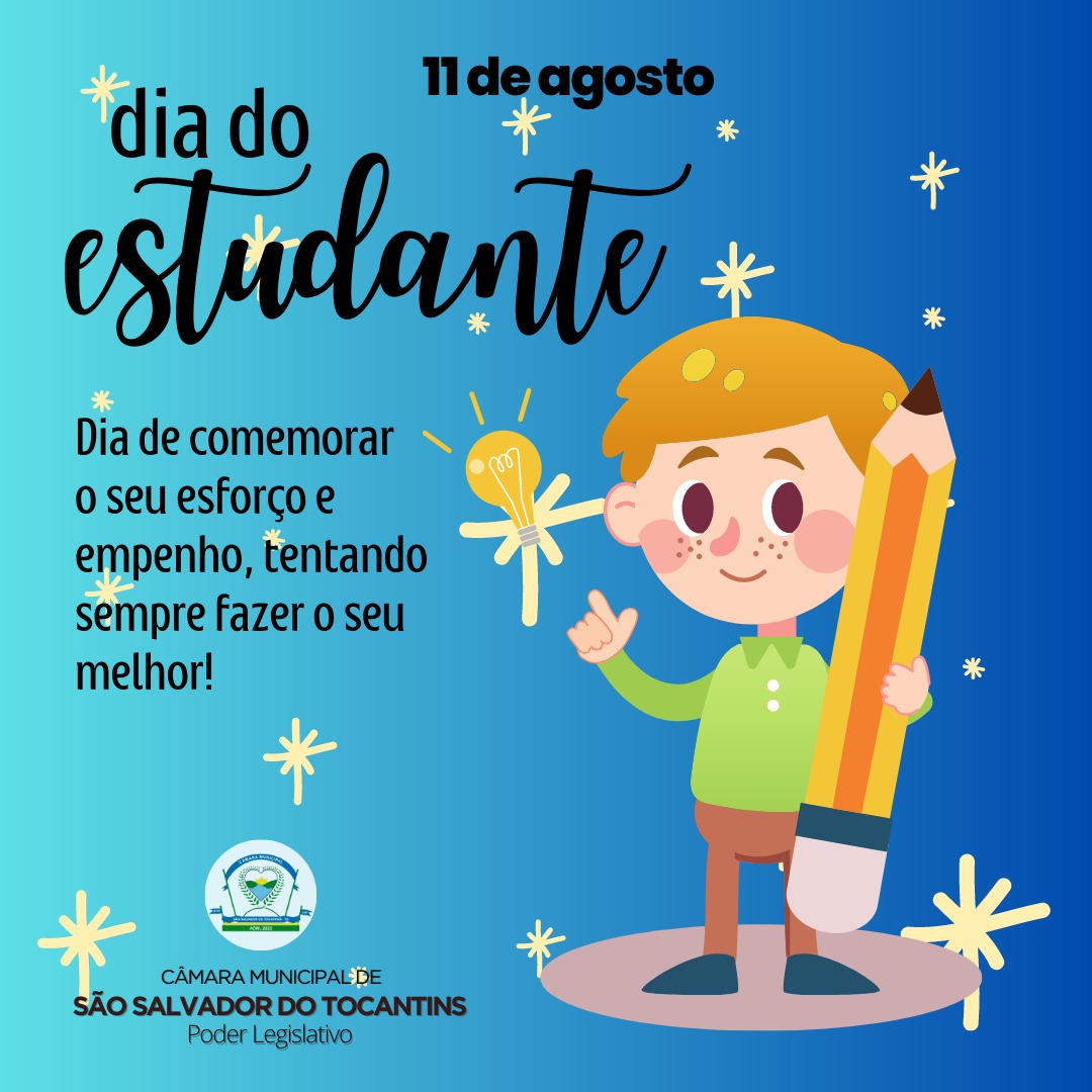 11 DE AGOSTO DIA DO ESTUDANTES